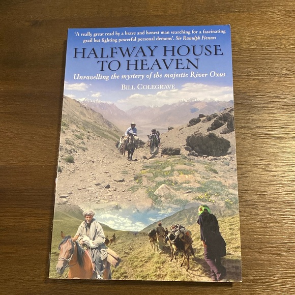 Halfway House to Heaven: Unravelling the Mystery of the Majestic River Oxus - Picture 1 of 6